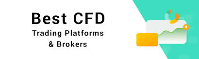 Choosing the Best CFD Brokers in the Market