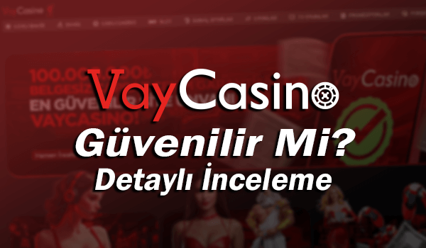 VayCasino Yetkilileri - Tek Girişli Web Sitesi!